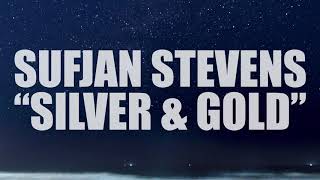 Sufjan Stevens &quot;Silver &amp; Gold&quot; Demo (AUDIO)