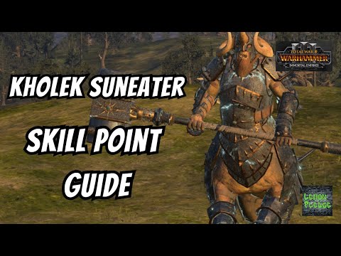 Kholek Suneater Skill Point Guide - Total War - Warhammer 3