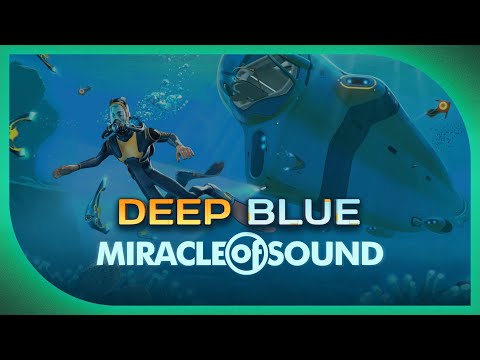 SUBNAUTICA SONG - Deep Blue by Miracle Of Sound (From Below Zero Soundtrack)