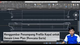 Lines Plan Part 3: Menggambar Penampang Profile Kapal untuk Desain Lines Plan (Rencana Garis)
