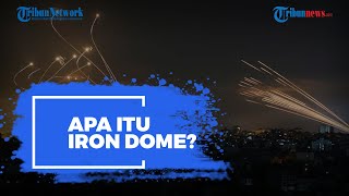 Apa Itu Iron Dome? Ini Cara Kerja Senjata Israel untuk Lawan Roket Hamas