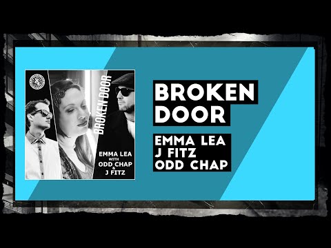 Emma Lea, Odd Chap, J Fitz - Broken Door