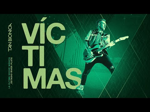 Tan Bionica - Víctimas (En Vivo En River Plate)