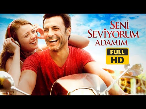 Seni Seviyorum Adamım - Full HD Tek Parça İzle