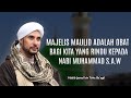 KEUTAMAAN MAJELIS MAULID NABI S A W HABIB JAMAL BIN TOHA BA AGIL