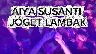 Download lagu AIYA SUSANTI JOGET LAMBAK VERSI BAND mp3 Download lagu AIYA SUSANTI JOGET LAMBAK VERSI BAND mp3