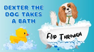 Dexter the Dog Takes a Bath! | Cavalier | Children's Activity Book Flip Through | Ages 3-5