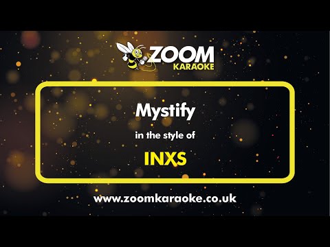 INXS - Mystify - Karaoke Version from Zoom Karaoke