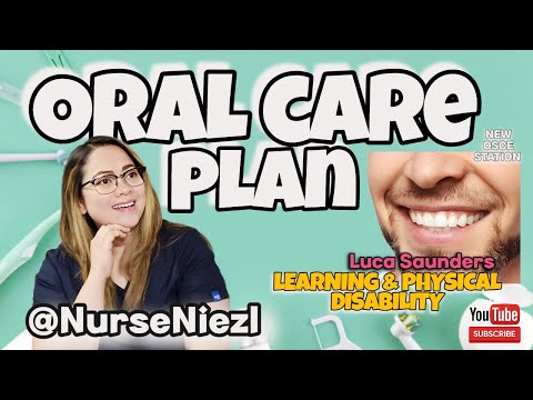 ORAL CARE PLAN : LEARNING & DISABILITY SCENARIO (NMC OSCE 🇬🇧 ) #NurseNiezl #niezl2023 #uknurse