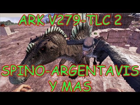 ARK v279!! TLC-2 / CAMBIOS EN SPINO - ARGENTAVIS - RAPTOR - TRIKE - PARASAURIO Y SARCO