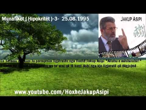 Munafikët  Hipokritët  3   25 08 1995.Hoxhë:Jakup Asipi (Allahu e mëshiroftë!)