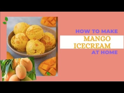 Mango Ice Cream Recipe | Easy to Make Recipe for Kids