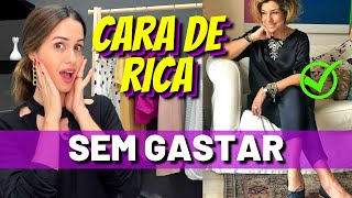 8 Maneiras de Parecer Rica e Elegante Sem Gastar Muito