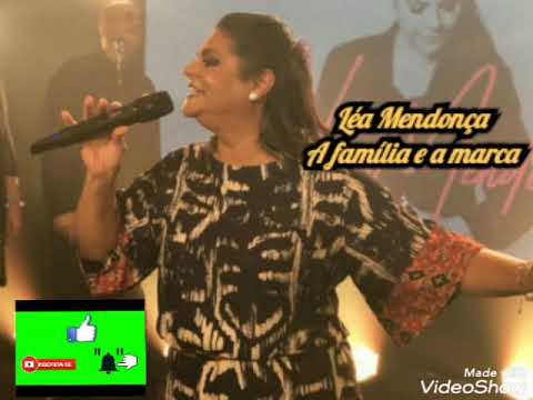 LÉA MENDONÇA - A FAMÍLIA E A MARCA