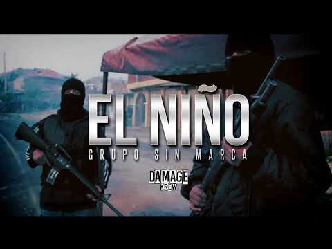 GRUPO SIN MARCA - EL NIÑO (INEDITO) 2018 * ESTRENO DAMAGE  *