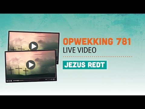 Opwekking 781 - Jezus redt - CD39 (live video)