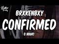 BrxkenBxy - Confirmed (feat Thekidszn) (1 Hour) 🔥 Confirmed 1 Hour