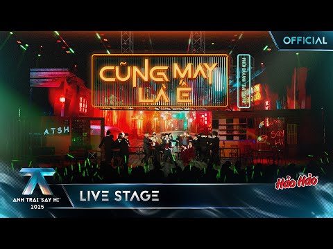 CŨNG MAY LÀ Ế - B Ray, GILL, Ryn Lee, Cody Nam Võ, Karik | Anh Trai Say Hi 2025 [Livestage]