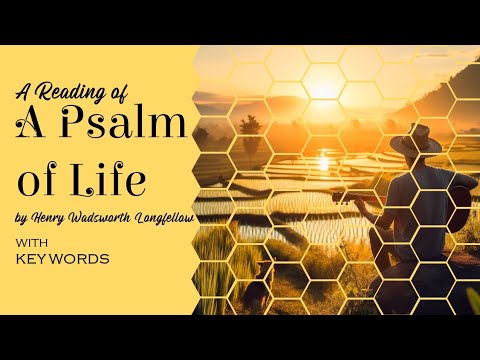 A Psalm of Life by H.W. Longfellow (Reading and Key Words)
