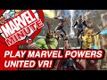 Play MARVEL Powers United VR & More - Marvel Minute 2017