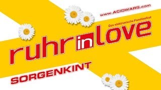 Ruhr In Love 2014 - Sorgenkint @ Acid Wars - 05.07.2014