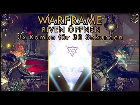 [GER] 3x Kombo für 30 Sekunden - Riven öffnen - Warframe – PESTIexe