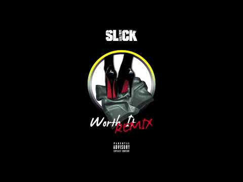 Slick Hurd "Worth It" (Remix) YK Osiris