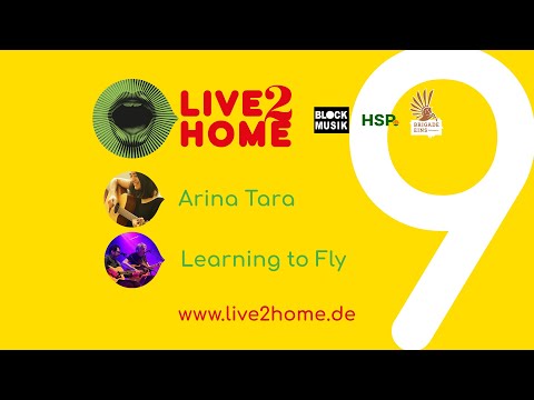 live2home 9 - Arina Tara & Learning to Fly