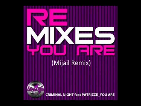 Criminal Night & Patrizze - You Are (Mijail Remix)