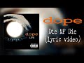 Dope Die MF Die Lyric Video