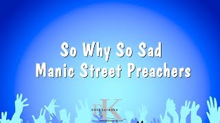 So Why So Sad - Manic Street Preachers (Karaoke Version)