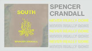 Spencer Crandall Never Really Gone