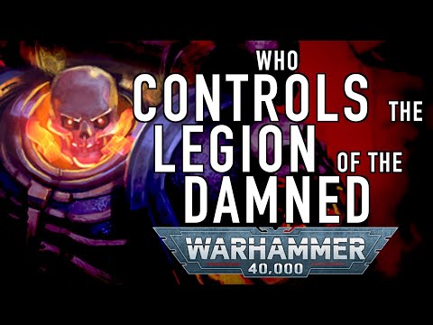 Who Controls the Legion of the Damned in Warhammer 40K For the Greater WAAAGH
