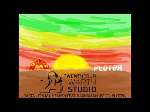 Rasta ft. Rakkaman  It's my heaven (prod. Płotek)