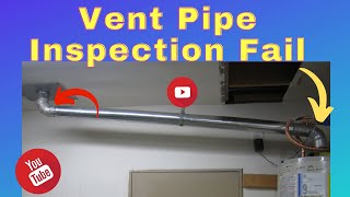 Water Heater Vent Pipe Inspection Failure and Fix