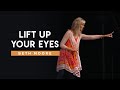 Lift Up Your Eyes - Part 1 | Beth Moore
