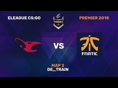 mousesports vs fnatic HD-720 [ELEAGUE Premier 2018] map2 - de_train