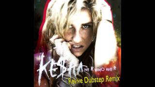 Ke$ha - We R Who We R (Liam Walds Dubstep Remix)