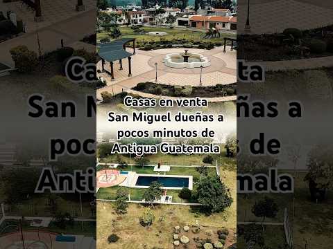Casas en venta a pocos minutos de Antigua Guatemala, San Miguel dueñas #antiguaguatemala