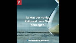 Zeit Geld neu zu Bewerten – Wann ist der richtige Zeitpunkt zum Investieren?