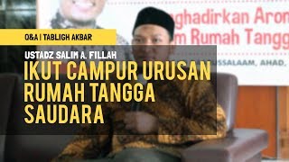 Download lagu 'Ikut Campur Urusan Rumah Tangga Saudara' | Ust Salim A. Fillah | Q&A TABLIGH AKBAR mp3 Download lagu 'Ikut Campur Urusan Rumah Tangga Saudara' | Ust Salim A. Fillah | Q&A TABLIGH AKBAR mp3
