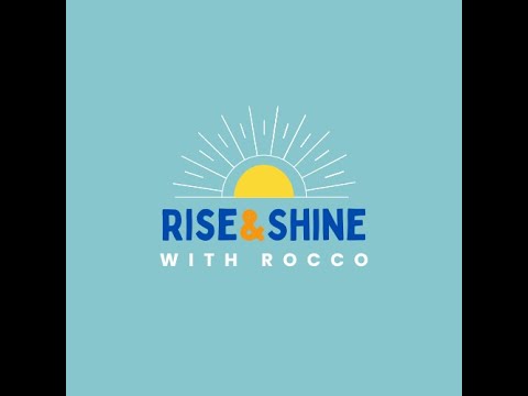 ""Rise & Shine With Rocco" Show - Season 1--Episode 3, Hosted by Rocco Gibson