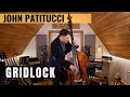 "Gridlock" - John Patitucci