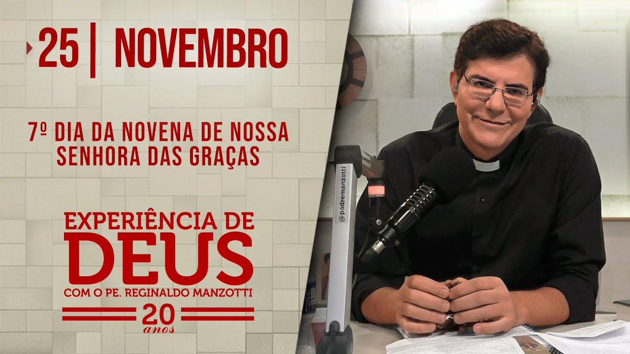 EXPERIÊNCIA DE DEUS | 25/11/24 | 7º DIA DA NOVENA DE NOSSA SENHORA DAS GRAÇAS