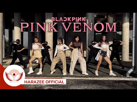 BLACKPINK - ‘Pink Venom’ | Dance Cover By HARAZEE From THAILAND