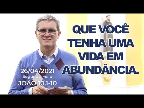 Homilia Diária - Frei Jaime Bettega - Evangelho do Dia 26/04/2021 - Segunda-Feira