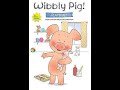 Opening Closing To Wibbly Pig Playtime 2013 DVD