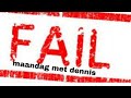 hoe hard kan je falen.   maandag met dennis!!