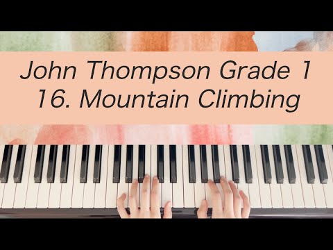 [Piano Tutorial] John Thompson 1st Grade - 16. Mountain Climbing