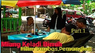 Download lagu Sambas film, MIANG KELADI BIRRAH, Pemangkat... mp3 Download lagu Sambas film, MIANG KELADI BIRRAH, Pemangkat... mp3